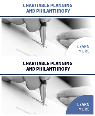 Charitable Planning and Philanthropy